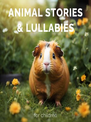 cover image of Animal Stories & Lullabies for Children